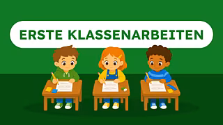 Erste Klassenarbeiten Erste Klassenarbeiten