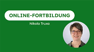 Online-Fortbildung N. Truxa Online-Fortbildung N. Truxa